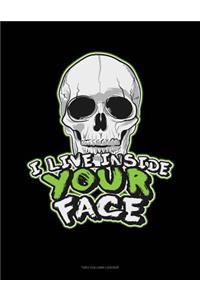 I Live Inside Your Face: Two Column Ledger