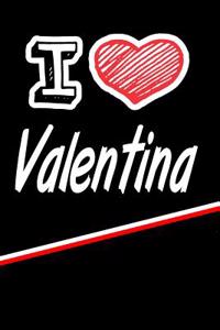 I Love Valentina