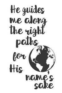 He Guides Me Along The Right Paths