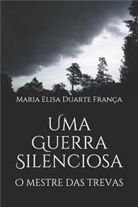 Uma Guerra Silenciosa: O mestre das trevas