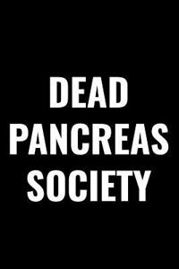 Dead Pancreas Society