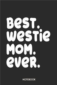 Best Westie Mom Ever Notebook