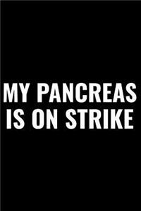 My Pancreas Is on Strike