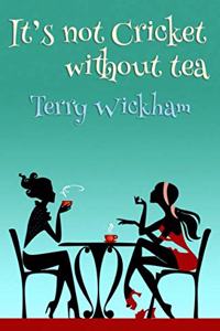 It's not Cricket without Tea