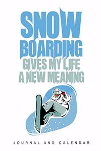Snowboarding Gives My Life a New Meaning