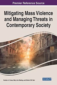 Mitigating Mass Violence and Managing Threats in Contemporary Society