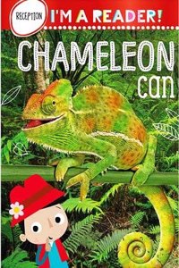 Im a Reader! Chameleon Can (Reception: Ages 4+)