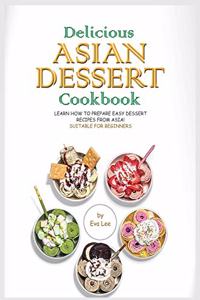 Delicious Asian Dessert Cookbook