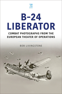 B-24 Liberator in Combat Photographs