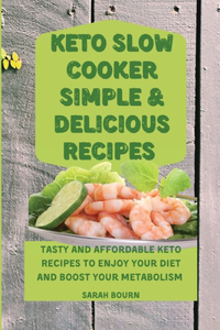 Keto Slow Cooker Simple & Delicious Recipes