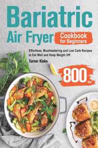 Bariatric Air Fryer Cookbook for Beginners