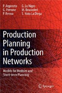 Production Planning in Production Networks