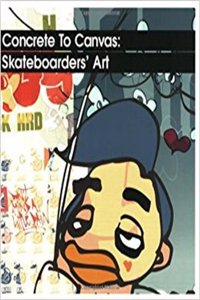 Concrete to Canvas: Skateboarders' Art