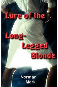 Lure of the Long-Legged Blonde