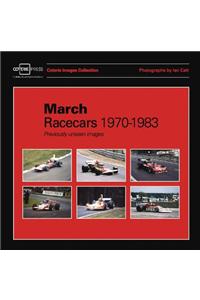 March Racecars 1970-1983: Previously Unseen Images