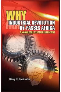 Why Industrial Revolution By-passes Africa