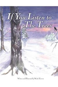 If You Listen to the Trees