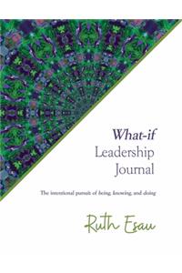 What-if Leadership Journal