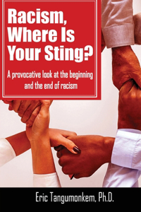 Racism, Where Is Your Sting?