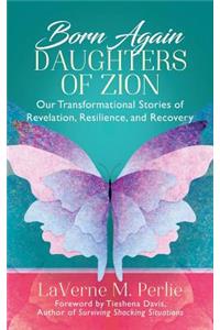 Born Again Daughters of Zion
