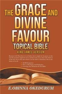 The Grace and Divine Favour Topical Bible