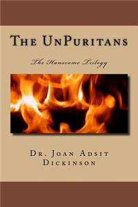 The Unpuritans: The Hanscome Trilogy