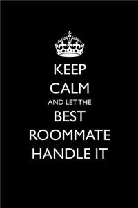 Keep Calm and Let the Best Roommate Handle It