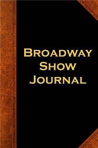 Broadway Show Journal Vintage Style