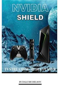 Nvidia Shield TV Streaming Media Player