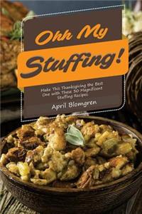 Ohh My Stuffing!