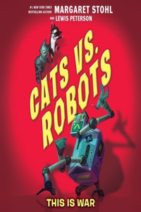 Cats vs. Robots: This Is War