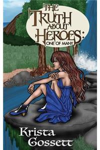 The Truth about Heroes
