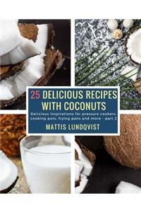 25 Delicious Recipes with Coconuts