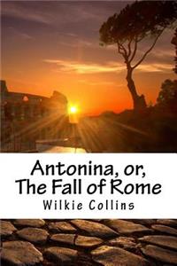 Antonina, or, The Fall of Rome