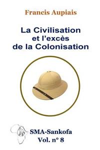 civilisation et l'excès de la colonisation