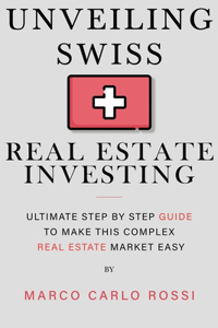 Unveiling Swiss Real Estate Investing