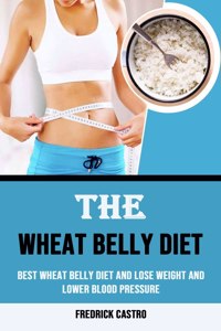 The Wheat Belly Diet
