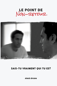 Le point de non-retour définitif