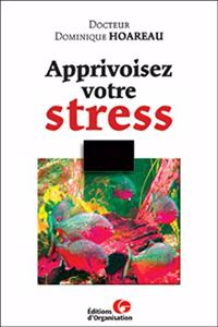 Apprivoisez votre stress