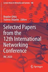 Selected Papers from the 12th International Networking Conference