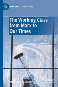 Working Class from Marx to Our Times