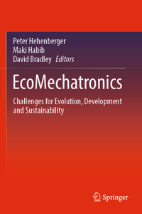 Ecomechatronics: Challenges for Evolution, Development and Sustainability