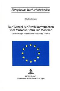 Der Wandel der Erzaehlkonventionen vom Viktorianismus zur Moderne