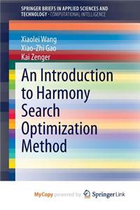 An Introduction to Harmony Search Optimization Method