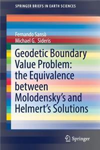 Geodetic Boundary Value Problem: The Equivalence Between Molodensky's and Helmert's Solutions