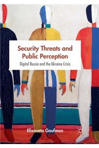 Security Threats and Public Perception