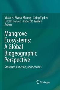 Mangrove Ecosystems: A Global Biogeographic Perspective