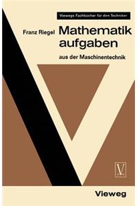 Mathematikaufgaben: Aus Der Maschinentechnik