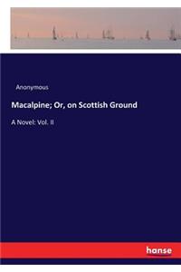 Macalpine; Or, on Scottish Ground