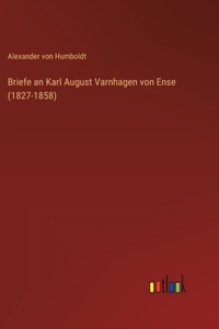 Briefe an Karl August Varnhagen von Ense (1827-1858)